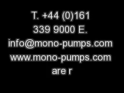 T. +44 (0)161 339 9000 E. info@mono-pumps.com www.mono-pumps.com are r