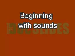 Beginning with sounds