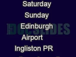 Monday to Saturday Sunday Edinburgh Airport      Ingliston PR      Gogarburn  th