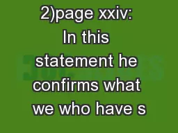 others.  2)page xxiv: In this statement he confirms what we who have s