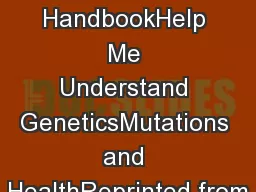 HandbookHelp Me Understand GeneticsMutations and HealthReprinted from