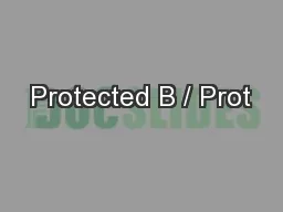 Protected B / Prot