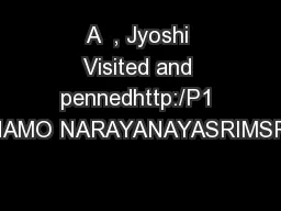 A  , Jyoshi Visited and pennedhttp:/P1 of 40NAMO NARAYANAYASRIMSRIMSRI