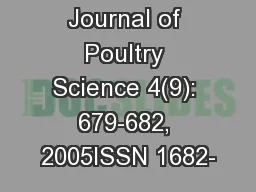 International Journal of Poultry Science 4(9): 679-682, 2005ISSN 1682-
