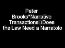 Peter Brooks*Narrative Transactions—Does the Law Need a Narratolo
