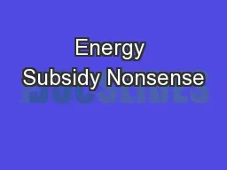 Energy Subsidy Nonsense