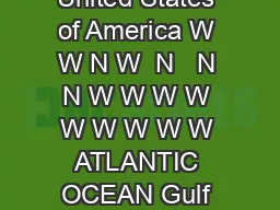 United States of America W W N W  N   N N W W W W W W W W W ATLANTIC OCEAN Gulf 