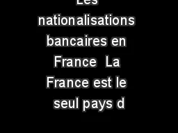 Les nationalisations bancaires en France  La France est le seul pays d