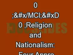 1 &#x/MCI; 0 ;&#x/MCI; 0 ;Religion and Nationalism: Four Appro