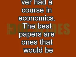 ver had a course in economics. The best papers are ones that would be