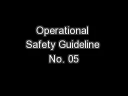 Operational Safety Guideline No. 05