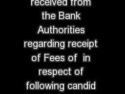                            Confirmation has NOT been received from the Bank Authorities