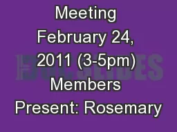 Nimbleness Meeting February 24, 2011 (3-5pm) Members Present: Rosemary