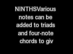 NINTHSVarious notes can be added to triads and four-note chords to giv