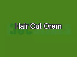 Hair Cut Orem