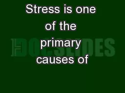Stress is one of the primary causes of