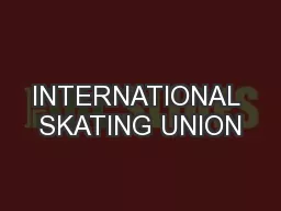 INTERNATIONAL SKATING UNION