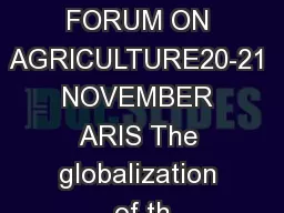 GLOBAL FORUM ON AGRICULTURE20-21 NOVEMBER ARIS The globalization of th