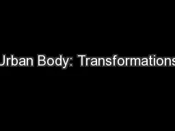 Urban Body: Transformations