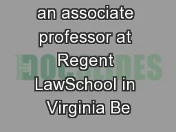 Mr. Duane is an associate professor at Regent LawSchool in Virginia Be