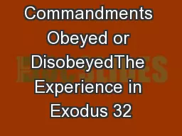God’s Commandments Obeyed or DisobeyedThe Experience in Exodus 32