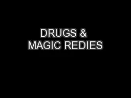 DRUGS & MAGIC REDIES