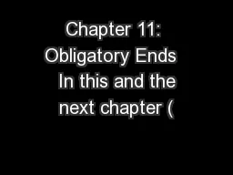 Chapter 11: Obligatory Ends   In this and the next chapter (