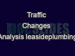 Traffic Changes Analysis leasideplumbing