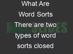 Word Sorts What Are Word Sorts There are two types of word sorts closed and open