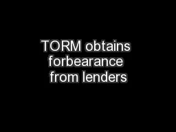 TORM obtains forbearance from lenders