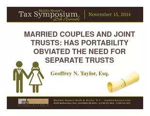 MARRIED COUPLES AND JOINT TRUSTS: HAS PORTABILITY OBVIATED THE NEED FO