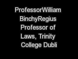 ProfessorWilliam BinchyRegius Professor of Laws, Trinity College Dubli