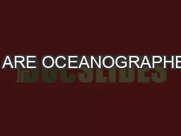 WE ARE OCEANOGRAPHERS
