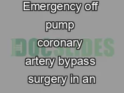 Emergency off pump coronary artery bypass surgery in an