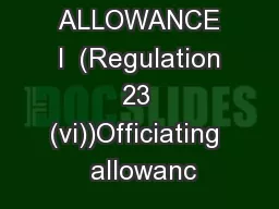 OFFICIATING  ALLOWANCE  l  (Regulation  23  (vi))Officiating  allowanc
