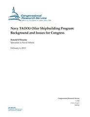 Navy TAO(X) Oiler Shipbuilding Program: Ronald O'Rourke Specialist in