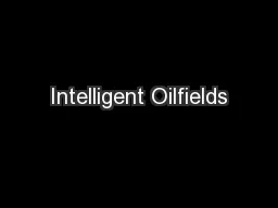 Intelligent Oilfields