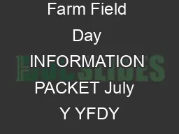 Come see what works Lots of fun learning  food Polyface Farm Field Day INFORMATION PACKET July   Y YFDY Polyface is a family farm established by William and Lucille Salatin