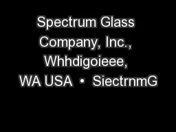 Spectrum Glass Company, Inc., Whhdigoieee, WA USA  •  SiectrnmG