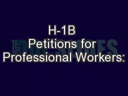H-1B Petitions for Professional Workers: