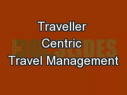Traveller Centric Travel Management