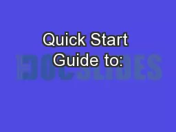 Quick Start Guide to:
