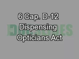 6 Cap. D-12 Dispensing Opticians Act