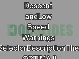 Canopy Descent andLow Speed Warnings SelectorDescriptionThe OPTIMA II