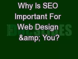 Why Is SEO Important For Web Design & You?