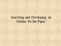 Searching and Developing an Outline for the Paper