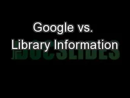 Google vs. Library Information