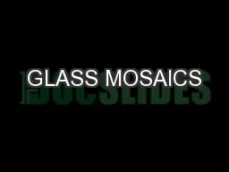 GLASS MOSAICS