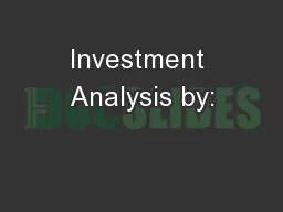 Investment Analysis by: