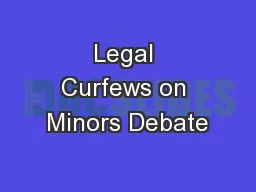 Legal Curfews on Minors Debate